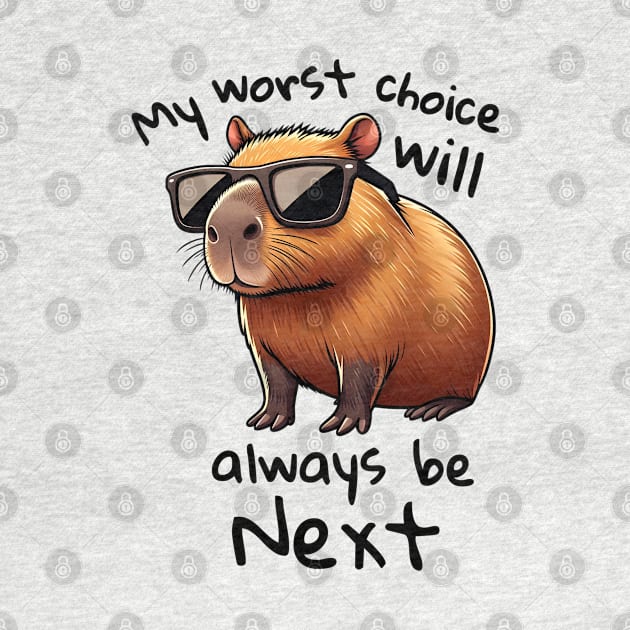 My worst choice will always be next - Capybara with sunglasses by Linys